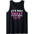 It's Not Sweat It's My Body Crying - Funny Workout Gym Tank Top made in usa T-Shirts, Hoodie, Sweatshirt | GrindPrints.com