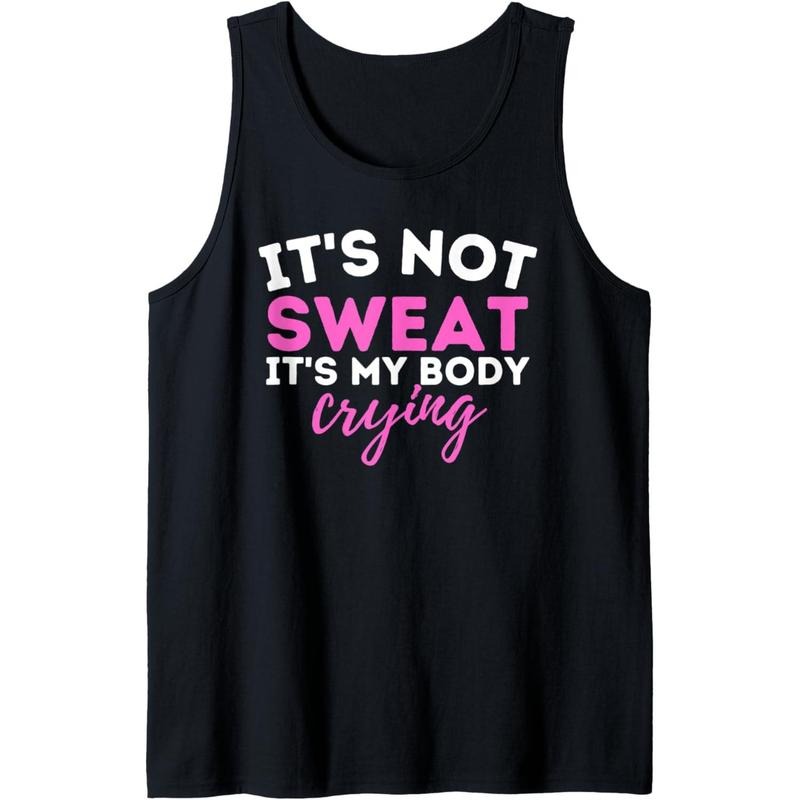 It's Not Sweat It's My Body Crying - Funny Workout Gym Tank Top made in usa T-Shirts, Hoodie, Sweatshirt | GrindPrints.com