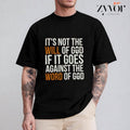 It's Not the Will of God If It Goes Against the Word of God T-Shirt Casual Style Crew Neck Short Sleeve T-Shirt Tops...