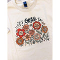 It's Okay Flowers Graphic Top T-Shirts, Hoodie, Sweatshirt | GrindPrints.com