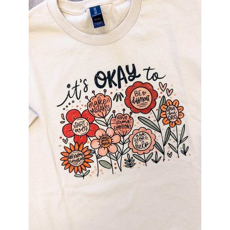 It's Okay Flowers Graphic Top T-Shirts, Hoodie, Sweatshirt | GrindPrints.com
