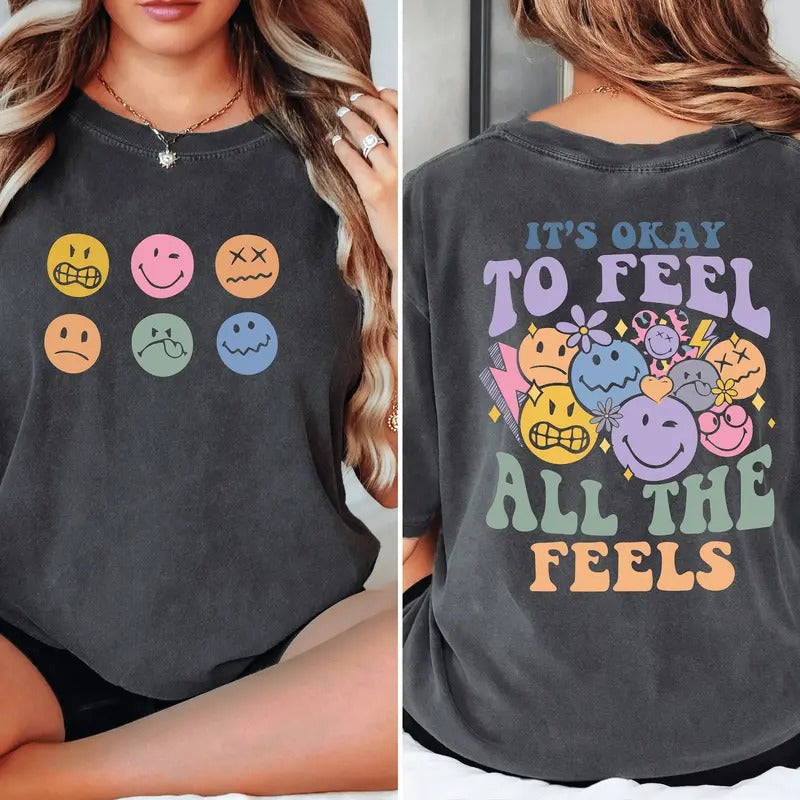 It's Okay To Feel All The Feels Shirt Mental Health Awareness Shirt Psychologists Shirt Therapy Shirt Mental Health...