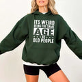 It's Weird Being The Same Age As Old People Funny Hoodie Casual Street Style Fleece Pullover Hooded Sweatshirt Tops...