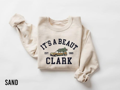 It's a Beaut Clark Sweatshirt, Griswold Christmas Sweatshirt, Funny Christmas Shirt, Christmas Vacation Shirt, Christmas...