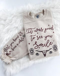 It was Good to See You Smile Sweatshirt or Hoodie with sleeve prints Country Music Comfy Unisex Tops T-Shirts