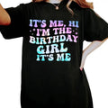 Its Me Hi Im The Birthday Girl Its Me Shirt, Funny Birthday Girl Shirt, Birthday Party Shirt, Funny Birthday Shirt,...