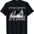 Its Not Cartoons Its Anime Boy Manga Lover Otaku Anime Merch TShirt Hoodie, Sweatshirt | GrindPrints.com