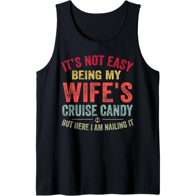 Its Not Easy Being My Wife's Cruise Candy Funny Cruise Tank Top made in usa T-Shirts, Hoodie, Sweatshirt | GrindPrints.com