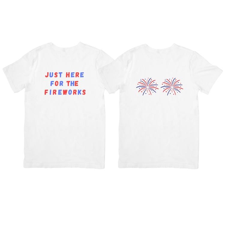 JUST HERE FOR THE FIREWORKS COUPLE T Shirt, Unisex Cotton Hoodie, Sweatshirt | GrindPrints.com