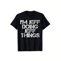 [Jeff's Own T-Shirt] Black Cotton Jeff's Own 'I'm Doing Jeff Things' T-Shirt