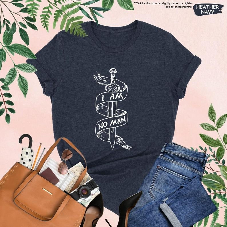 Jessie J Ross I Am No Man Shirt, Book Lover Shirt, Fantasy Movie Shirt, Movie Fan Shirt, Bookish Shirt, Feminist...