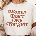 Jessie J Ross Women Don't Owe You Shit T-shirts, Women Rights Shirt Pro Choice Hoodie, Feminist Sweatshirt, Unisex...