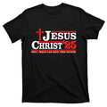 Jesus Christ 2025 Only Jesus Can Save This Nation Christian Catholic T-Shirt