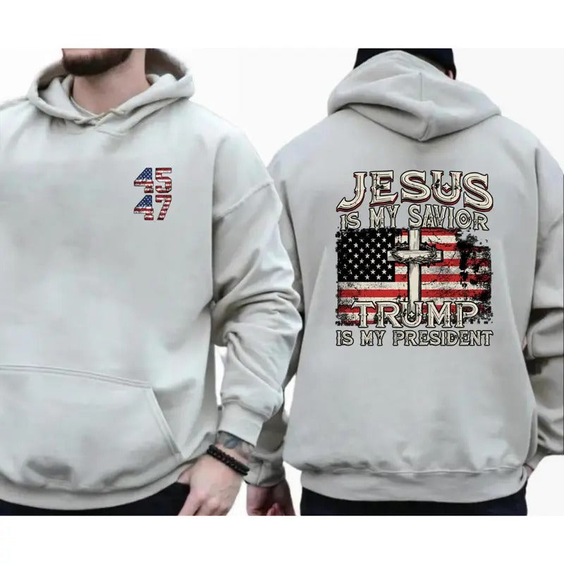 Jesus Is My Savior Trump Is My President 2-Side T-shirt Sweatshirt Hoodie, 2024 Election Hoodie, MAGA Hoodie, Comfort...
