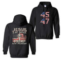 Jesus Is My Savior Trump Is My President American Flag Hoodie, Trump 2024 Shirt, Trum Won 2024 Hoodie, Gift For Trum...