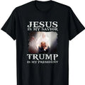 Jesus Is My Savior Trump Is My President T-Shirt Graphic Tee Tops Underwear Crewneck Menswear T Shirt Tshirt Streetwear...