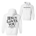 Jesus Loves You 2 Sided Hoodie T-Shirt, Bible Study Christian Hoodie, Christian Gift For Men For Women Sweatshirt