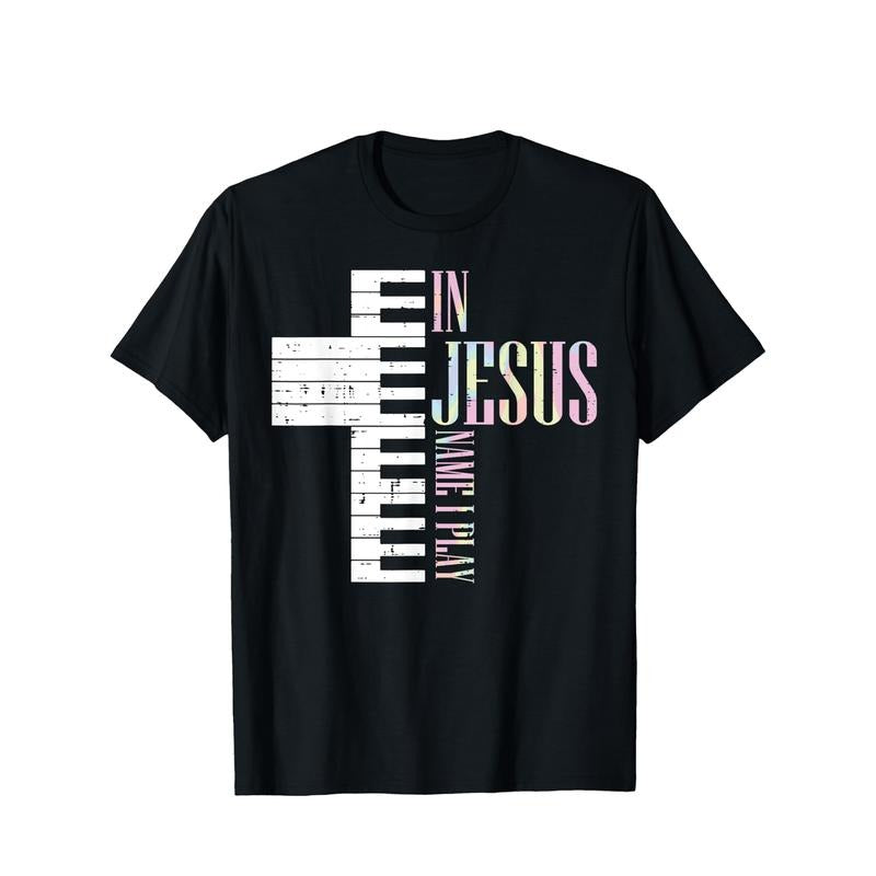 Jesus Name I Play Piano Christian Pianist Men T-Shirt Selected pure cotton interesting design DIY short sleeve t-shirt...
