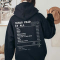 Jesus Paid It All Receipt Hoodie Scripture Hoodie Christian Aesthetic Hoodie Bible Verse Hoodie Trendy Christian Hoodie...