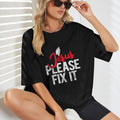 Jesus Please Fix It Tee Pure Cotton Casual Street Style Crew Neck Short Sleeve T-Shirt Tops Trendy For Women For Men...