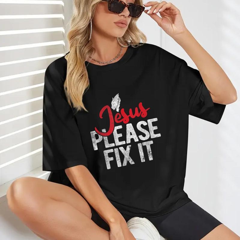 Jesus Please Fix It Tee Pure Cotton Casual Street Style Crew Neck Short Sleeve T-Shirt Tops Trendy For Women For Men...