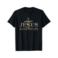 Jesus Saved My Life Pattern Printed Cotton High Quality Comfortable Casual All Match Made Usa T-Shirts, Hoodie, Sweatshirt