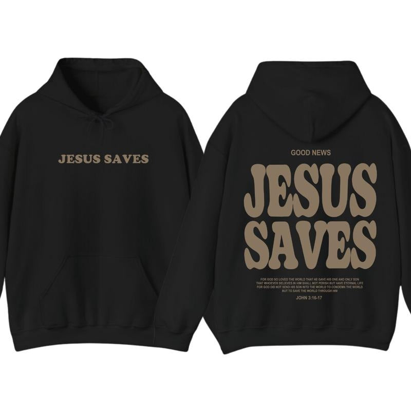 Jesus Saves 2 Sided Hoodie Sweatshirt T-Shirt, Gifts For Christians, Jesus Trendy Shirt | GrindPrints.com