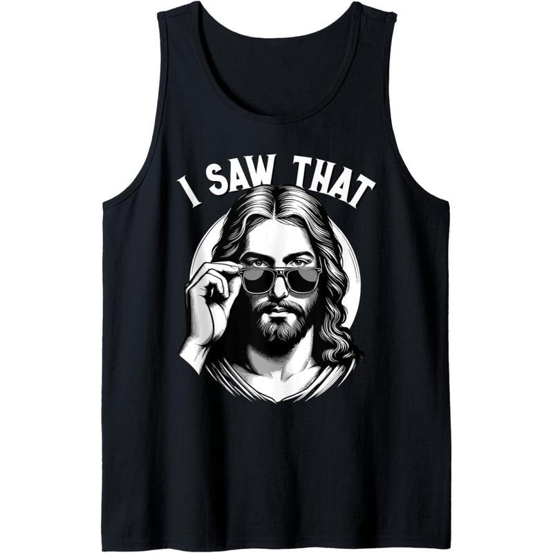 Jesus, I Saw That | Funny Jesus Meme Quote, Christian Jesus Tank Top Made in USA T-Shirts, Hoodie, Sweatshirt