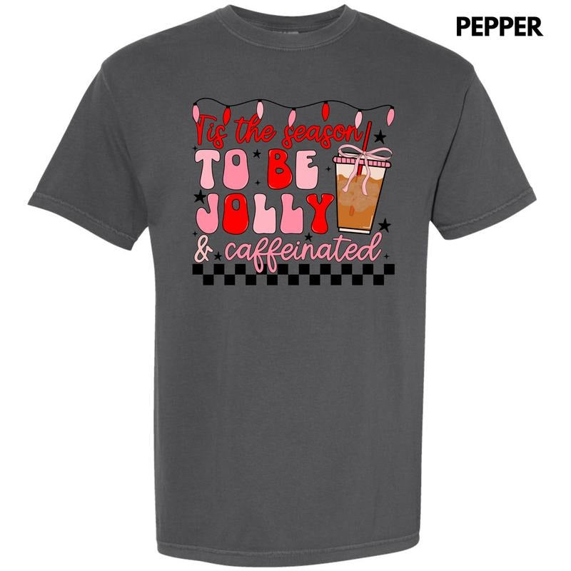 Jolly & Caffeinated Comfort Colors T-Shirt 'NLB' Hoodie, Sweatshirt | GrindPrints.com