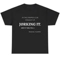 Jorking it - Cursed T Shirt, Cursed Shirt, Weirdcore Shirt, Oddly Specific Shirt, Absurd Shirt, Weird Meme, Funny Ironic...