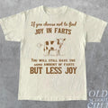 Joy In Farts Funny Graphic T-Shirt, Retro 90s Unisex Adult T Shirt, Vintage Lactose T Shirt, Nostalgia Funny Saying T...