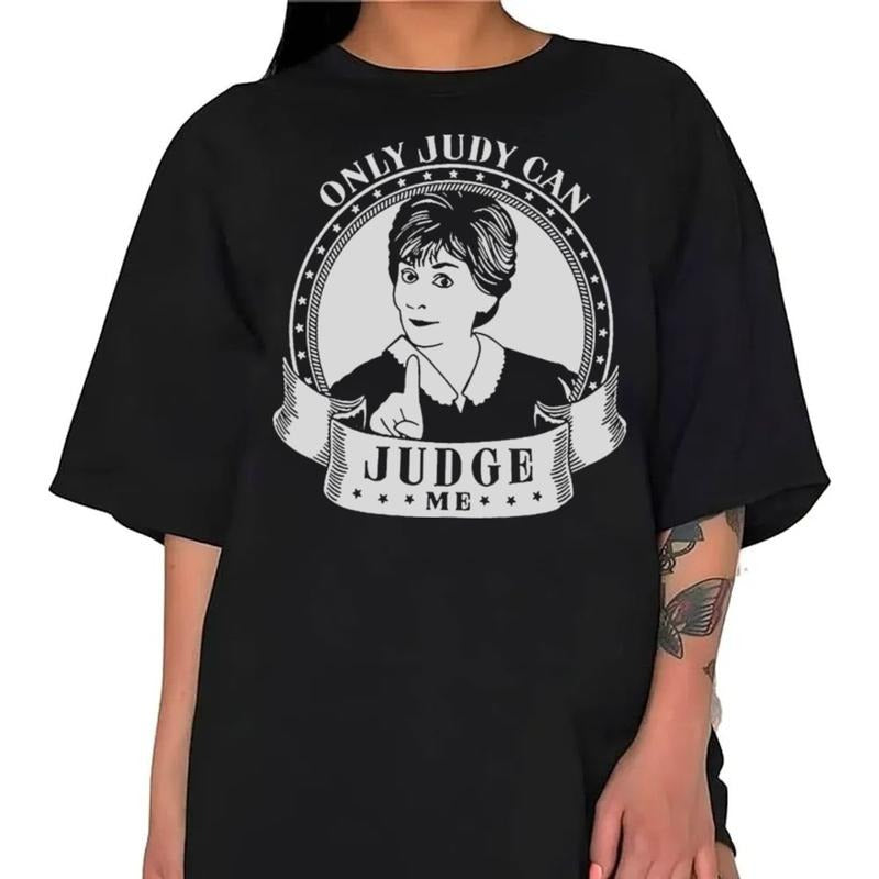 Judy Sheindlin Tshirt Sweatshirt Hoodie, Judge Judy Sweatshirt, Only Judy Can Judge Me Shirt, Unisex Sweater Pullover Tee