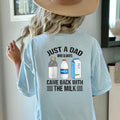 Just A Dad Who Always Came Back With The Milk Fathers Day T-Shirt Sweatshirt Hoodie, Dad T Shirt | GrindPrints.com