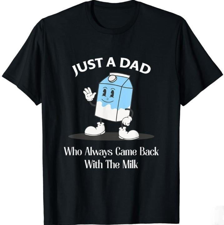 Just A Dad Who Always Came Back With The Milk Shirt, Funny Dad tshirt, Fathers Day Graphic Tee Collar Cotton Hoodie,...