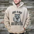 Just A Dad Who Came Back With The Milk Father's Day Raccoon Shirt, Funny Dad Sweatshirt, Animal Lovers Gift, Unisex...
