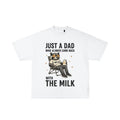 Just A Dad Who Came Back With The Milk , Funny Raccoon Dad Shirt Hoodie, Sweatshirt | GrindPrints.com
