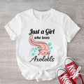 Just A Girl Who Loves Axolotls Shirt, Cute Axolotl Birthday Gift Tee, Animal Lover Gift T-Shirt, Pink Axolotls Lover Tee,...