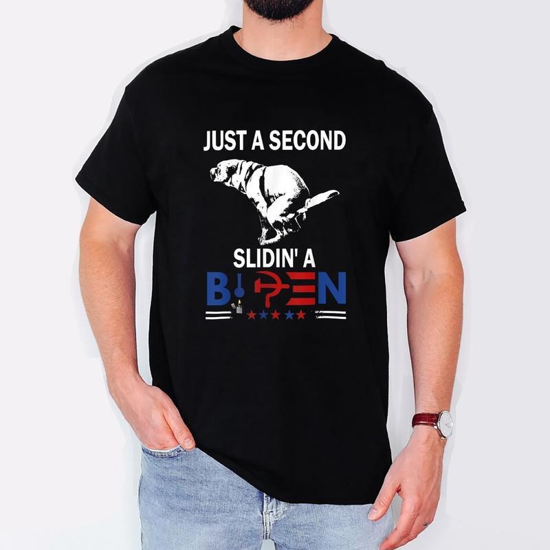 Just A Second Slidin' A B1den T-Shirt, Trending 2024 Shirt Hoodie, Sweatshirt | GrindPrints.com