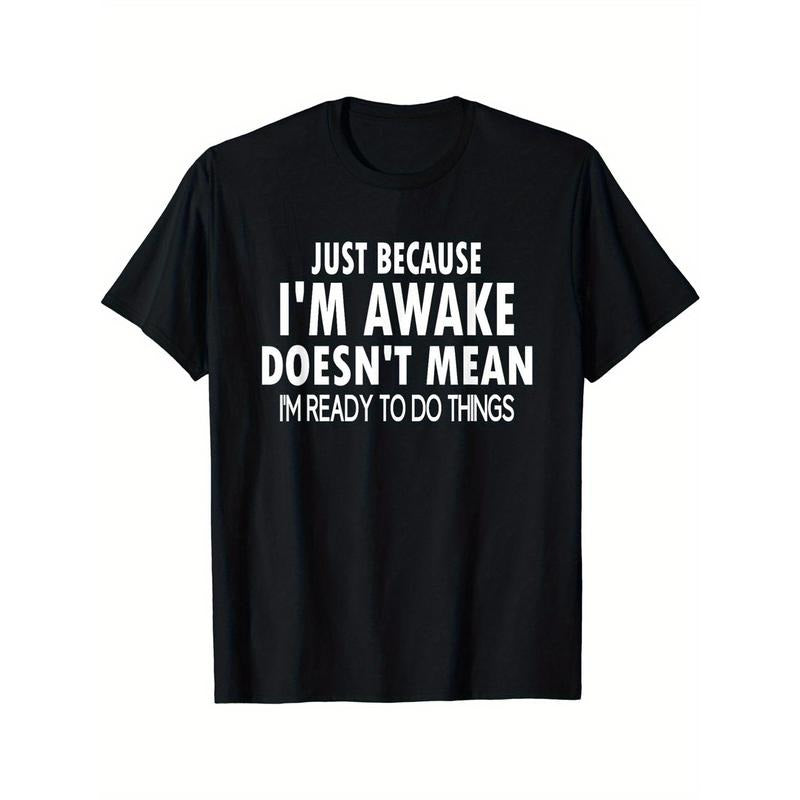 Just Because I'm Awake Printed Men's Crew Neck Short Sleeve T-Shirt Fashion T-Shirt, Casual Comfortable Breathable Tops...