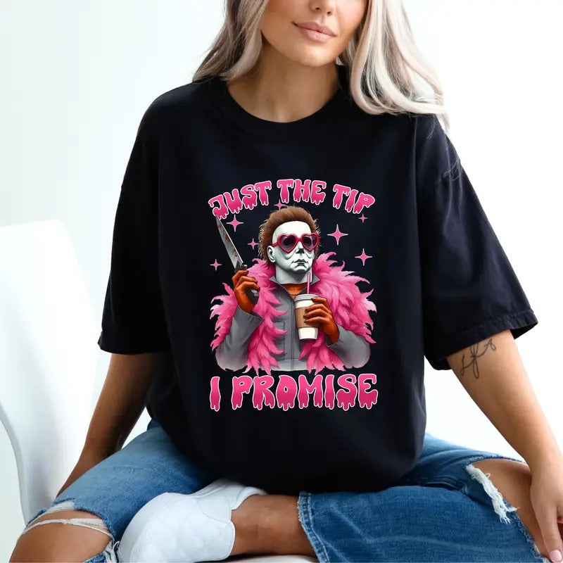 Just The Tip I Promise - Michael Myers Short Sleeve T-Shirt, Spooky Season Shirt, Funny Halloween Tee, Horror Movie...