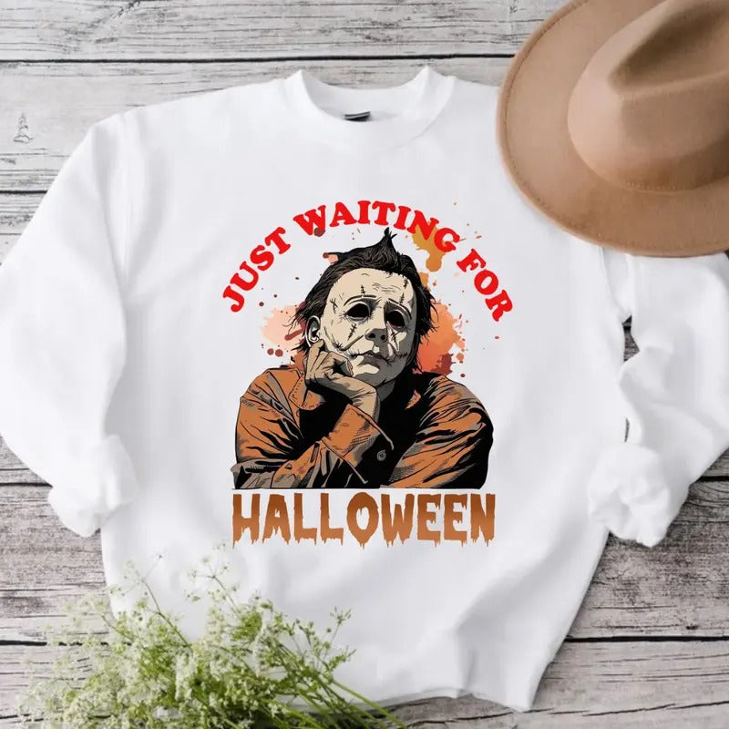 Just Waiting for Halloween Sweatshirt , Retro Horror Halloween, Unisex T-Shirts, Hoodie | GrindPrints.com