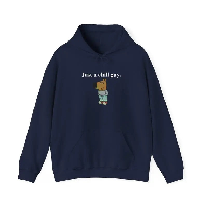 Just a Chill Guy Meme Hoodie Casual Unisex Hoodie T-Shirts, Sweatshirt | GrindPrints.com