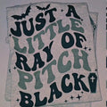 Just a little ray of pitch black Cute Halloween Graphic Tee Hoodie, Sweatshirt | GrindPrints.com