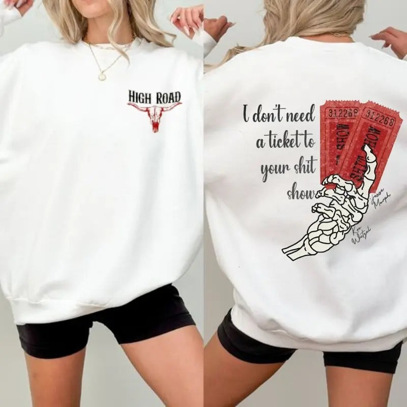 K0e Wetzei High Road Both Sided Sweatshirt, Country Music Shirt, Summer Music Festival Crewneck, Ticket To Your Shit...