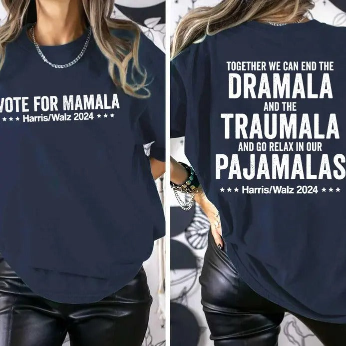 Kamala Harris 2 Side Shirt, Vote For Mamala, Harris Walz 2024 Tee, Dramala Shirt, Women Right Shirt, Feminist Tee, Madam...