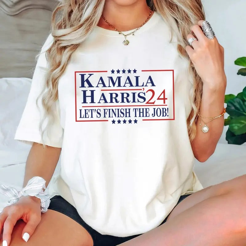 Kamala Harris 2024 Shirt, Let's Finish The Job 2024, Vote Democrat, 2024 Election, Vote Harris, Kamala Shirt, Harris...