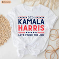 Kamala Harris 24 Let's Finish The Job Shirt President Kamala Harris 2024 Shirt Madam President Kamala Harris Shirt...