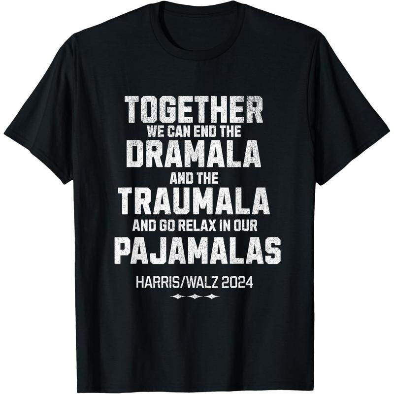 Kamala Harris Walz 2024 We Can End Dramala Traumala T-Shirt made in usa Hoodie, Sweatshirt | GrindPrints.com
