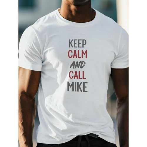 ' Keep Calm And Call Mike ' Print Men's Crew Neck Short Sleeve T-shirt, Slightly Elastic, Summer Casual And Breathable...