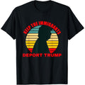 Keep The Immigrants Deport Trump Retro Anti-Trump T-Shirt Hoodie, Sweatshirt | GrindPrints.com